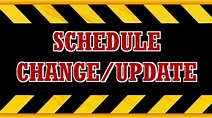  Schedule Change